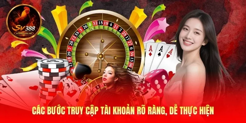 Các bước truy cập tài khoản rõ ràng, dễ thực hiện