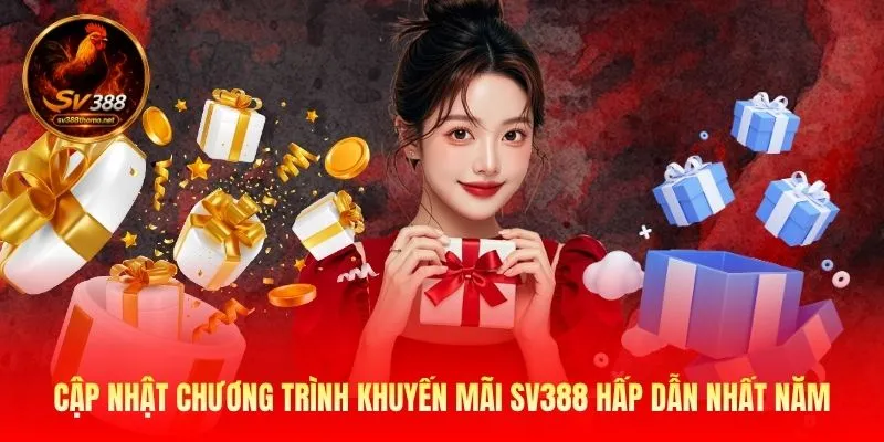 Khuyến Mãi SV388 Tặng Thưởng Cực Khủng Cho Người Chơi 2026 2 cap-nhat-chuong-trinh-khuyen-mai-sv388-hap-dan-nhat-nam