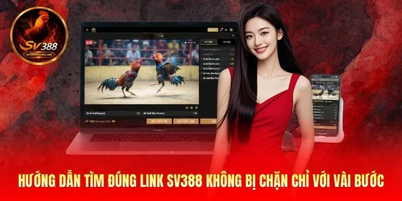 Hướng dẫn tìm đúng link SV388 không bị chặn chỉ với vài bước